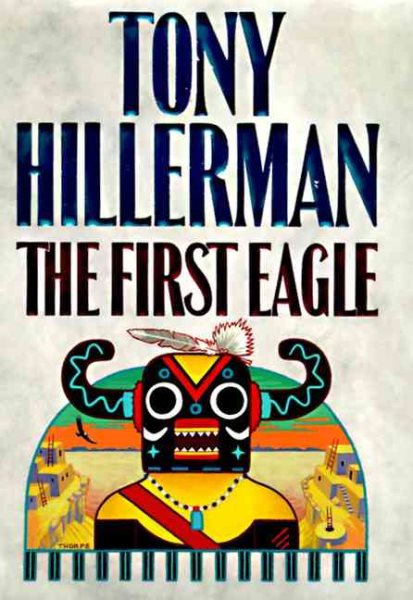The First Eagle (A Leaphorn and Chee Novel) cover