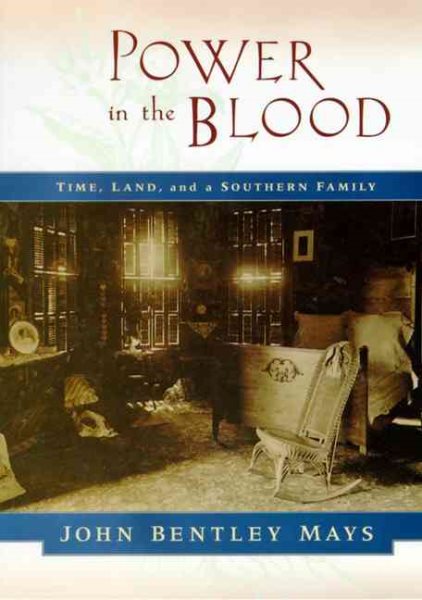 Power in the Blood: Land, Memory, and a Southern Family cover