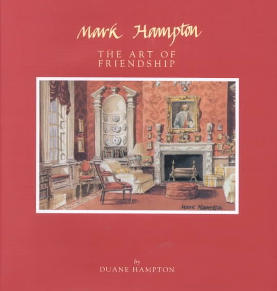 Mark Hampton: The Art of Friendship