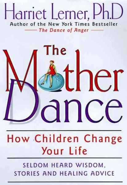 The Mother Dance: How Children Change Your Life cover