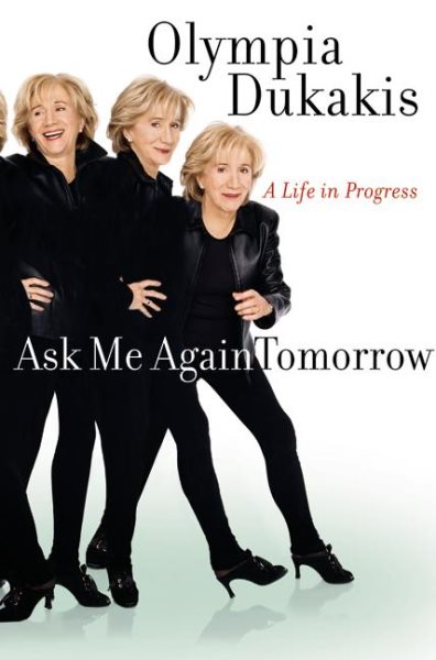 Ask Me Again Tomorrow: A Life in Progress cover