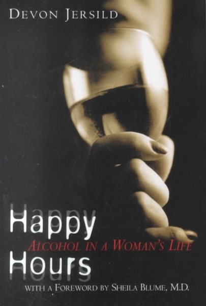 Happy Hours: Alcohol in a Woman's Life cover
