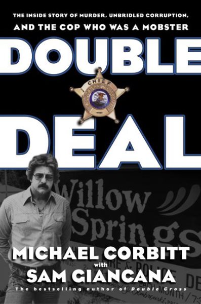 Double Deal: The Inside Story of Murder, Unbridled Corruption, and the Cop Who Was a Mobster cover