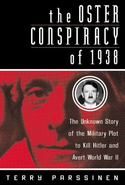 The Oster Conspiracy of 1938: The Unknown Story of the Military Plot to Kill Hitler and Avert World War II cover