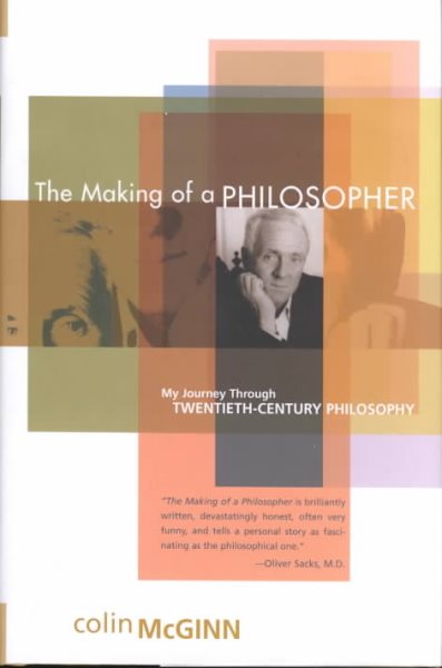 The Making of a Philosopher: My Journey Through Twentieth-Century Philosophy