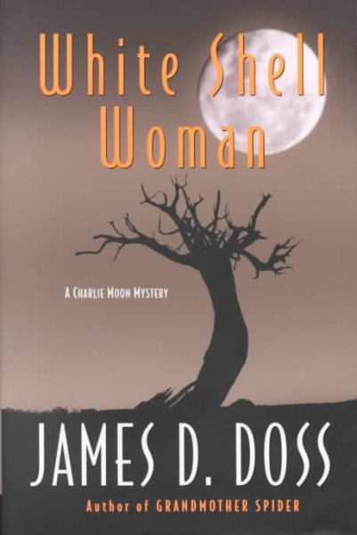 White Shell Woman: A Charlie Moon Mystery (Charlie Moon Mysteries) cover