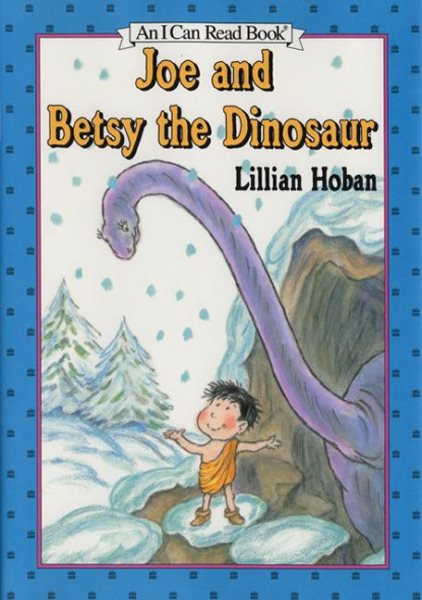 Joe and Betsy the Dinosaur (An I Can Read Book) cover