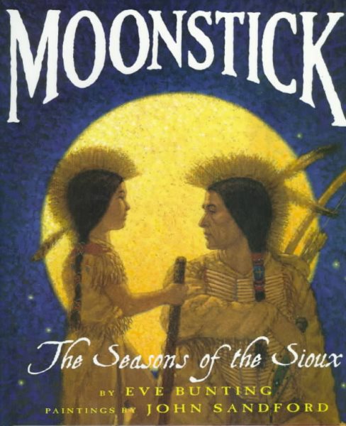Moonstick: The Seasons of the Sioux cover