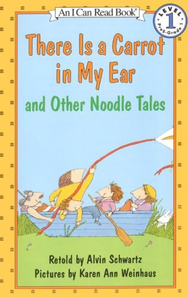 There Is a Carrot in My Ear and Other Noodle Tales (I Can Read Level 1)