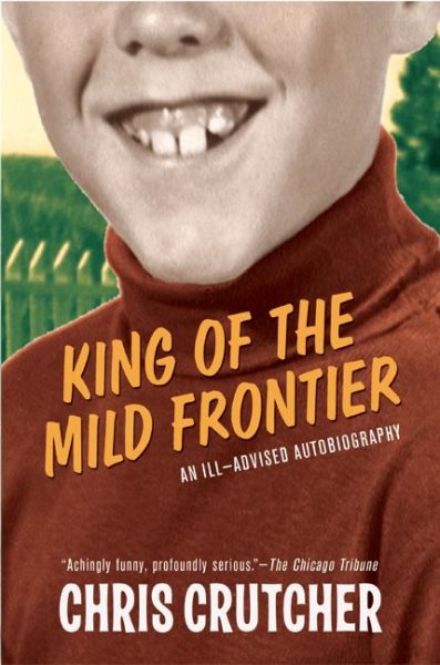 King of the Mild Frontier: An Ill-Advised Autobiography cover