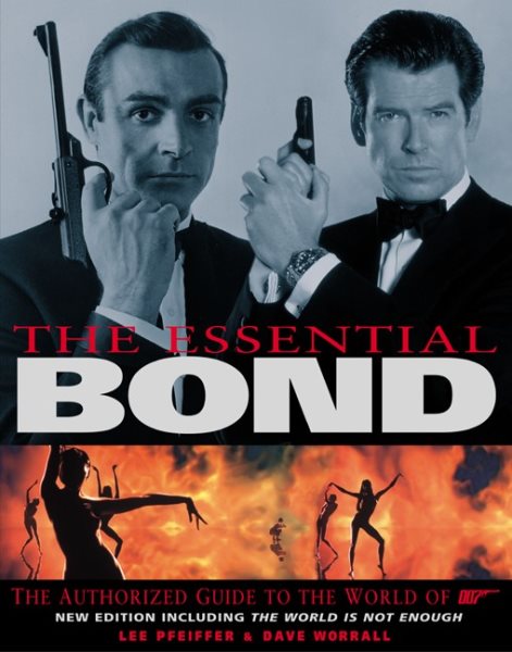The Essential Bond: The Authorized Guide to the World of 007 cover