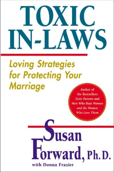 Toxic In-Laws: Loving Strategies for Protecting Your Marriage cover