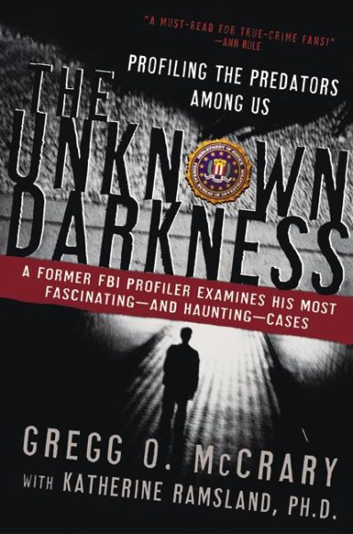 The Unknown Darkness: Profiling the Predators Among Us cover