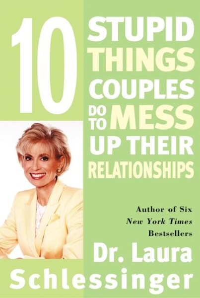Ten Stupid Things Couples Do to Mess Up Their Relationships cover