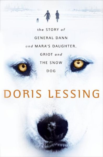 The Story of General Dann and Mara's Daughter, Griot and the Snow Dog: A Novel