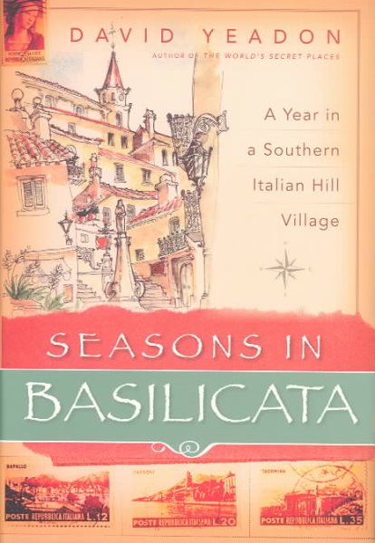 Seasons in Basilicata: A Year in a Southern Italian Hill Village