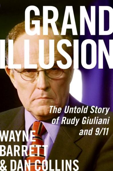 Grand Illusion: The Untold Story of Rudy Giuliani and 9/11 cover