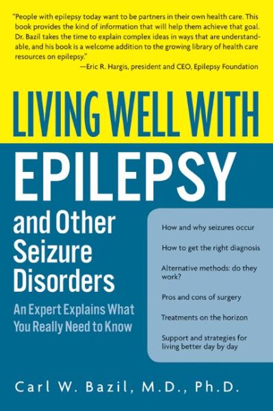 Living Well with Epilepsy and Other Seizure Disorders: An Expert Explains What You Really Need to Know (Living Well (Collins)) cover