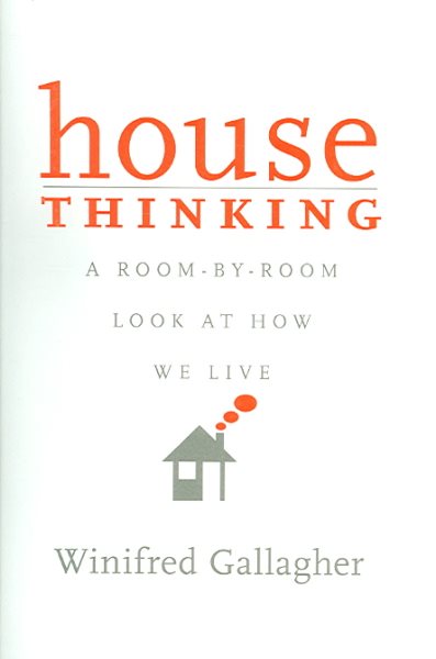 House Thinking: A Room-by-Room Look at How We Live cover