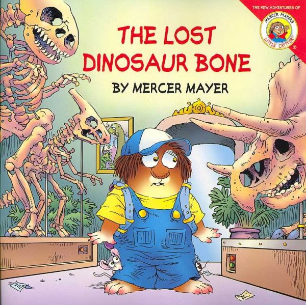 The Lost Dinosaur Bone (Little Critter) cover