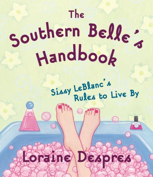 The Southern Belle's Handbook: Sissy LeBlanc's Rules to Live By cover