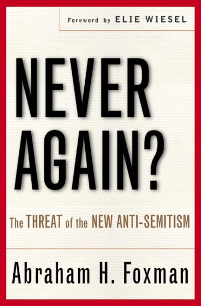 Never Again?: The Threat of the New Anti-Semitism cover