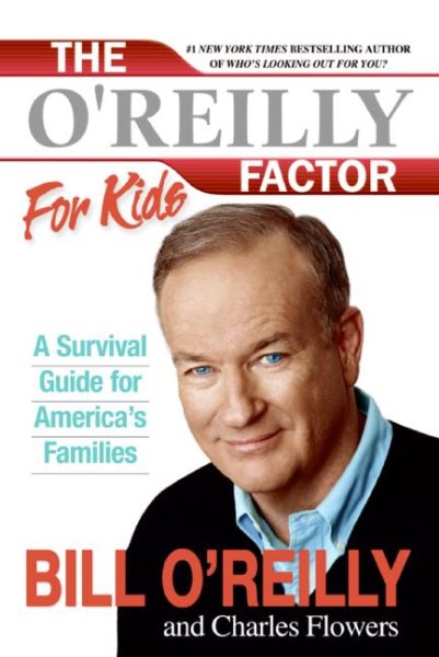 The O'Reilly Factor for Kids: A Survival Guide for America's Families cover