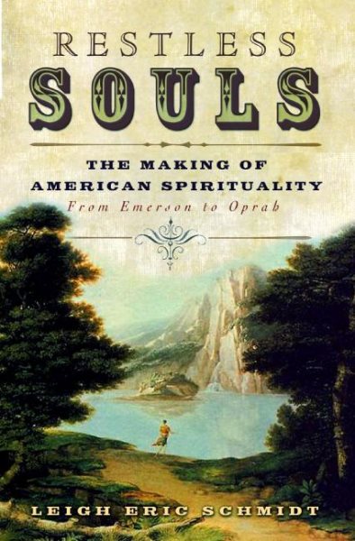 Restless Souls: The Making of American Spirituality cover