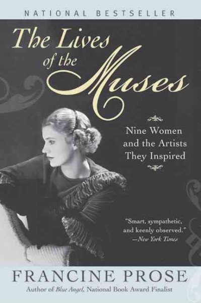 The Lives of the Muses: Nine Women & the Artists They Inspired cover