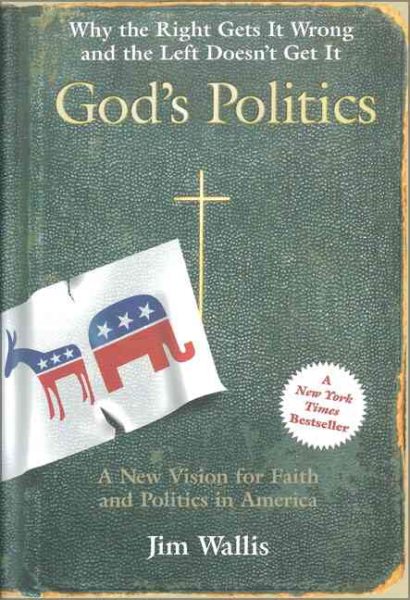 God's Politics: Why the Right Gets It Wrong and the Left Doesn't Get It cover