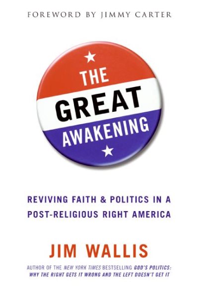 The Great Awakening: Reviving Faith & Politics in a Post-Religious Right America cover