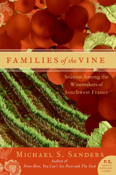 Families of the Vine: Seasons Among the Winemakers of Southwest France cover