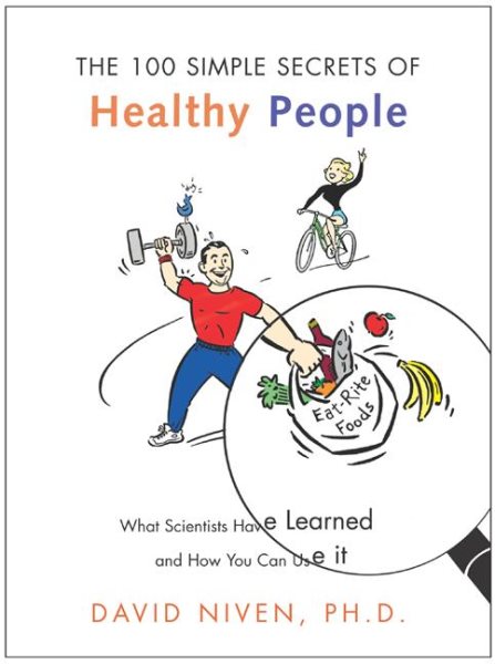 100 Simple Secrets of Healthy People: What Scientists Have Learned and How You Can Use it cover