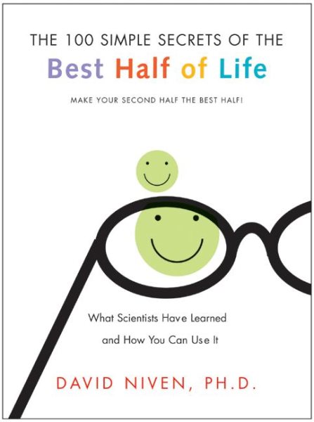 100 Simple Secrets of the Best Half of Life: What Scientists Have Learned and How You Can Use It (100 Simple Secrets, 5) cover