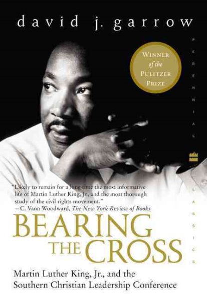 Bearing the Cross: Martin Luther King, Jr., and the Southern Christian Leadership Conference cover