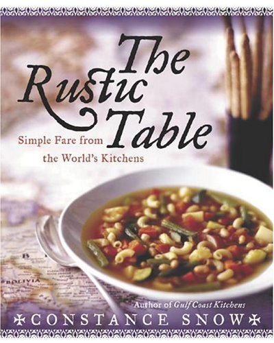 The Rustic Table: Simple Fare from the World's Kitchens