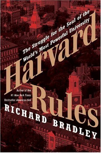 Harvard Rules: The Struggle for the Soul of the World's Most Powerful University cover
