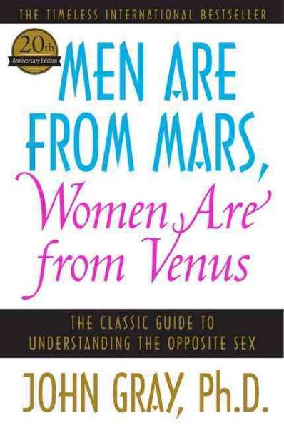 Men Are from Mars, Women Are from Venus: The Classic Guide to Understanding the Opposite Sex cover