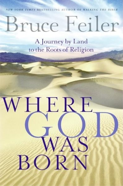 Where God Was Born: A Journey by Land to the Roots of Religion cover