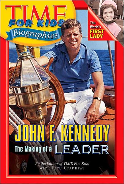 Time For Kids: John F. Kennedy (Time for Kids Biographies) cover