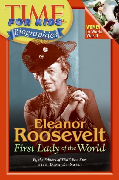 Time For Kids: Eleanor Roosevelt: First Lady of the World (Time For Kids Biographies) cover