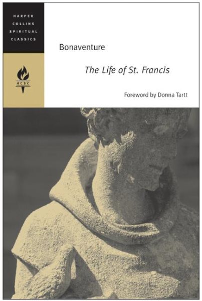 The Life of St. Francis (Harper Collins Spiritual Classics) cover