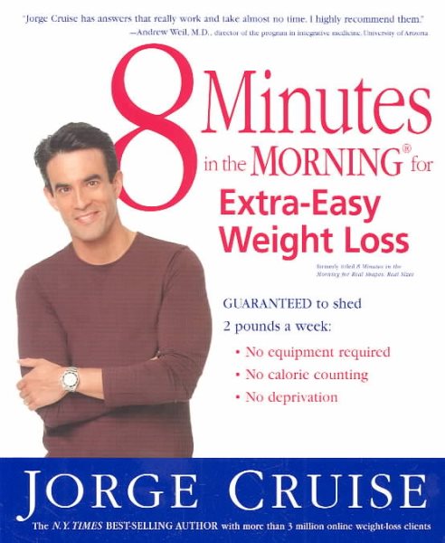 8 Minutes in the Morning for Extra-Easy Weight Loss: Guaranteed to shed 2 pounds a week (No equipment required, No calories counting, No deprivation) cover