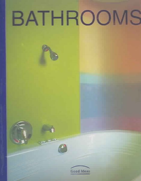 Bathrooms: Good Ideas