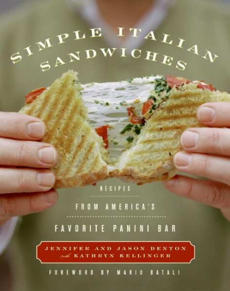 Simple Italian Sandwiches: Recipes from America's Favorite Panini Bar (Simple Italian, 1) cover