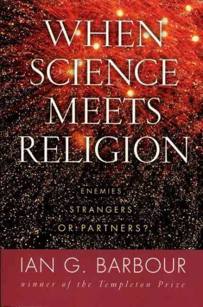 When Science Meets Religion: Enemies, Strangers, or Partners? cover