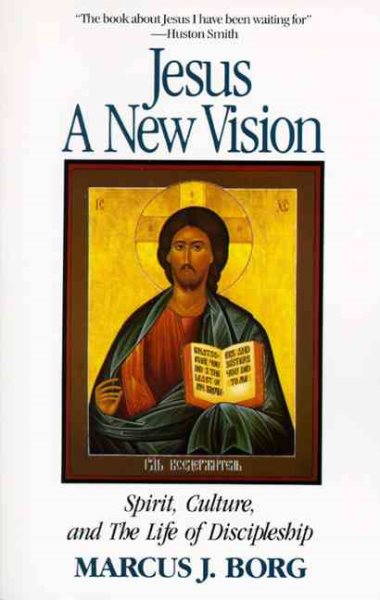 Jesus: A New Vision: Spirit, Culture, and the Life of Discipleship cover