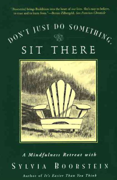 Don't Just Do Something, Sit There: A Mindfulness Retreat with Sylvia Boorstein cover