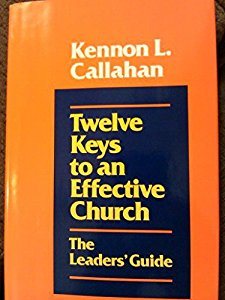 Twelve Keys to an Effective Church: The Leaders' Guide