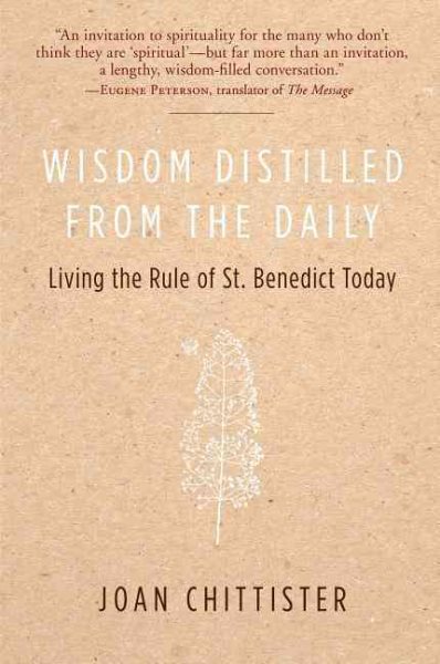 Wisdom Distilled from the Daily: Living the Rule of St. Benedict Today cover